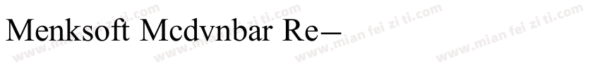 Menksoft Mcdvnbar Re字体转换